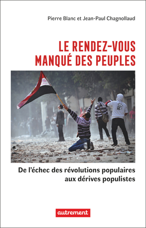 Pierre Blanc, Jean-Paul Chagnollaud, "Le rendez-vous manqué des peuples"