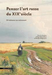 Par Chritine de Langle : "Penser l’art russe au XIXe siècle", un livre original pour découvrir la peinture russe du XIXe siècle