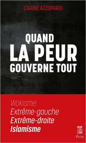 Carine Azzopardi : « Quand la peur gouverne tout »