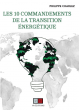 LES 10 COMMANDEMENTS DE LA TRANSITION ENERGETIQUE LES 10 COMMANDEMENTS DE LA TRANSITION ENERGETIQUE
