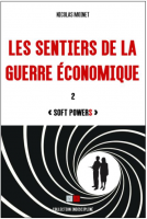 LES SENTIERS DE LA GUERRE ECONOMIQUE - 2 - SOFT POWERS